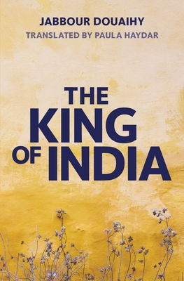 Image for The King of India: A Novel The King of India: A Novel