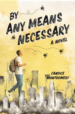 BY ANY MEANS NECESSARY: A NOVEL