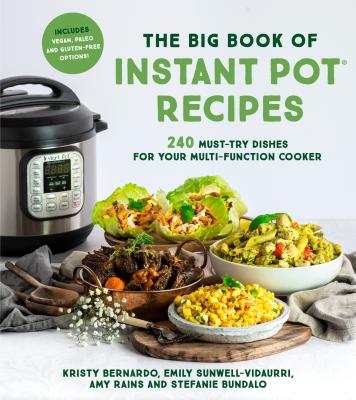 The Big Book Of Instant Pot Recipes: 240 Must-Try