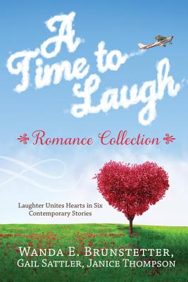 A Time to Laugh Romance Collection: Laughter Unites Hearts in Five Contemporary Stories