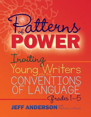 Patterns Of Power, Grades 1-5: Inviting Young Writ