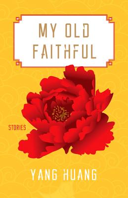 Image for My Old Faithful: Stories My Old Faithful: Stories