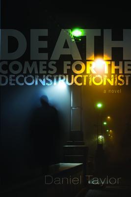 Image for Death Comes for the Deconstructionist