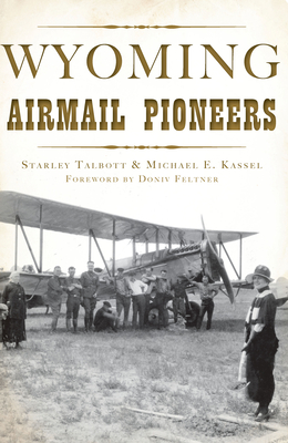 Wyoming Airmail Pioneers (Transportation)