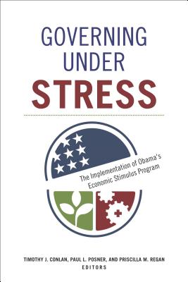 Governing under Stress: The Implementation of Obama's Economic Stimulus Program (Public Management and Change)