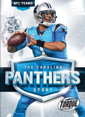 Image for The Carolina Panthers Story (NFL Teams) The Carolina Panthers Story (NFL Teams)