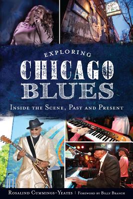 Image for Exploring Chicago Blues:: Inside the Scene, Past and Present