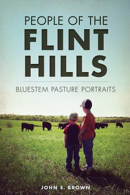 Image for People of the Flint Hills: Bluestem Pasture Portraits