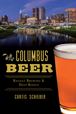 Image for Columbus Beer: Recent Brewing & Deep Roots (American Palate) Columbus Beer: Recent Brewing & Deep Roots (American Palate)