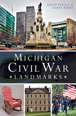 Michigan Civil War Landmarks (Civil War Series)