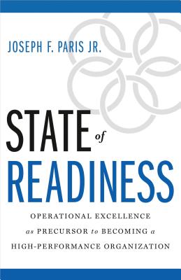 State of Readiness: Operational Excellence as Precursor to Becoming a High-Performance Organization
