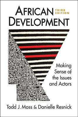 African Development: Making Sense of the Issues and Actors, 3rd ed.