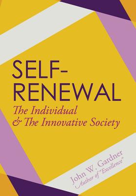 Self-Renewal; The Individual and the Innovative Society