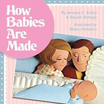 How Babies Are Made (Reprint)