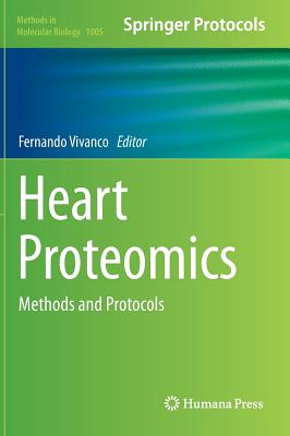 Heart Proteomics: Methods and Protocols (Methods in Molecular Biology, 1005)