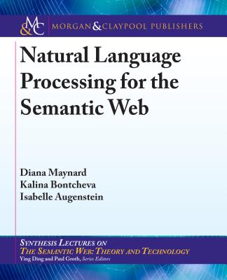 Natural Language Processing for the Semantic Web (Synthesis Lectures on the Semantic Web: Theory and Technology, 15)