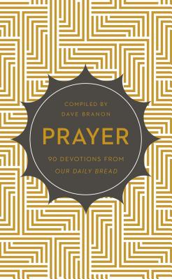Image for Prayer: 90 Devotions from Our Daily Bread
