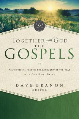 Image for Together with God: The Gospels: A Devotional Reading for Every Day of the Year from Our Daily Bread (365 Series)