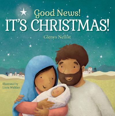 Image for Good News! It's Christmas! (Our Daily Bread for Kids Presents) Good News! It's Christmas! (Our Daily Bread for Kids Presents)