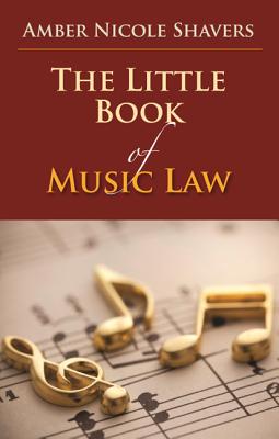 The Little Book of Music Law (ABA Little Books Series)
