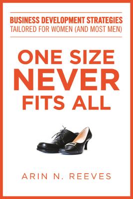 One Size Never Fits All: Business Development Strategies Tailored for Women (And Most Men)
