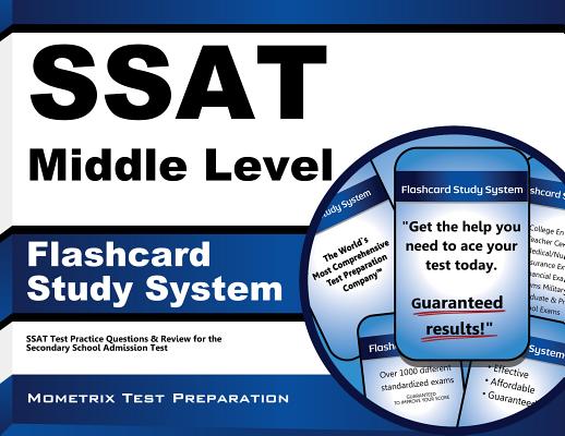 Image for SSAT Middle Level Flashcard Study System: SSAT Test Practice Questions & Review for the Secondary School Admission Test (Cards) SSAT Middle Level Flashcard Study System: SSAT Test Practice Questions & Review for the Secondary School Admission Test (Cards)