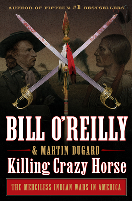 Image for Killing Crazy Horse: The Merciless Indian Wars in America (Bill O'Reilly's Killing Series)