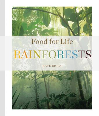 Food for Life: Rainforests