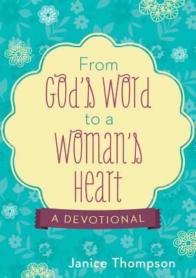 Image for From God's Word to a Woman's Heart: A Devotional