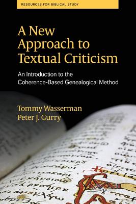 New Approach to Textual Criticism: An Introduction to the Coherence-Based Genealogical Method