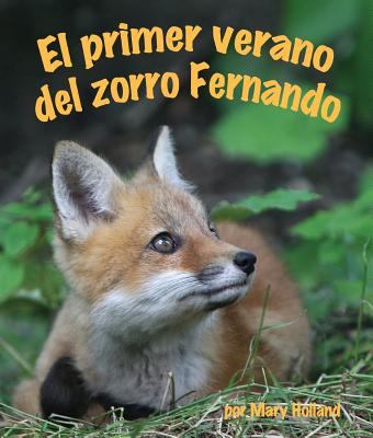 El primer verano del zorro Fernando [Ferdinand Fox's First Summer] (Spanish Edition) (Arbordale Collection)
