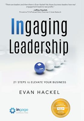 Ingaging Leadership: 21 Steps to Elevate Your Business