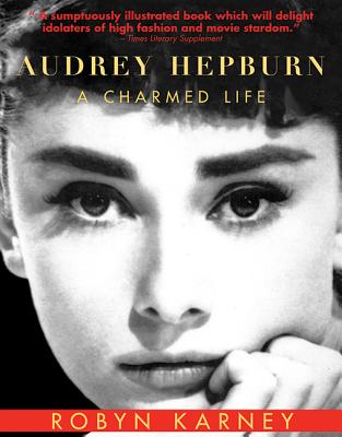 Image for Audrey Hepburn: A Charmed Life Audrey Hepburn: A Charmed Life