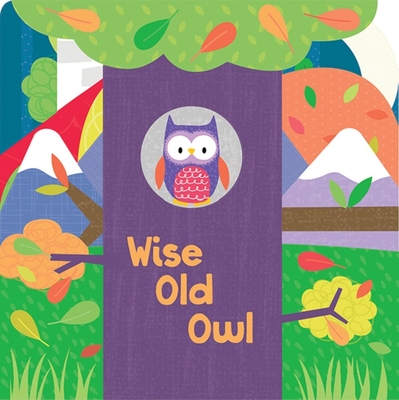 Wise Old Owl-Dreamy Nighttime Scenes, Playful Rhymes and Fun Shaped Pages make this a Perfect Gift for Babies and Toddlers (Layered Board Book)