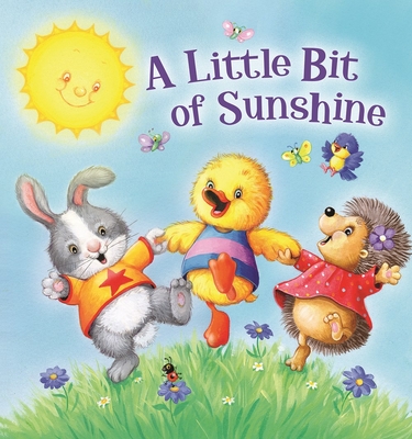 Image for A Little Bit of Sunshine-Follow a Group of Lovable Animals as they go about their Day in this Sweet Rhyming Story (Tender Moments) A Little Bit of Sunshine-Follow a Group of Lovable Animals as they go about their Day in this Sweet Rhyming Story (Tender Moments)