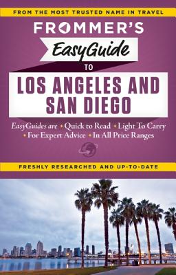 Frommer's EasyGuide to Los Angeles and San Diego (Easy Guides)