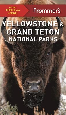 Image for Frommer's Yellowstone and Grand Teton National Parks (Complete Guide) Frommer's Yellowstone and Grand Teton National Parks (Complete Guide)