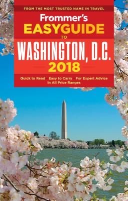 Frommer's EasyGuide to Washington, D.C. 2018 (EasyGuides)