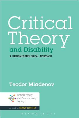 Critical Theory and Disability: A Phenomenological Approach (Critical Theory and Contemporary Society)