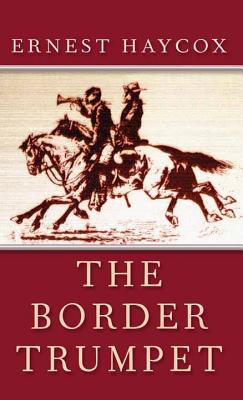 Image for The Border Trumpet The Border Trumpet