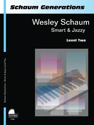 Generations: Smart & Jazzy: Level 2 Upper Elementary Level (Schaum Publications: Smart & Jazzy)