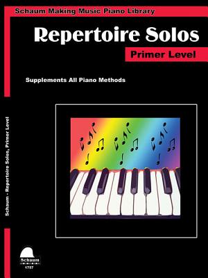 Repertoire Solos Primer Level: Making Music Piano Library Early Elementary Level (Schaum Publications Making Music Piano Library)