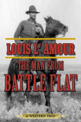 Man from Battle Flat: A Western Trio