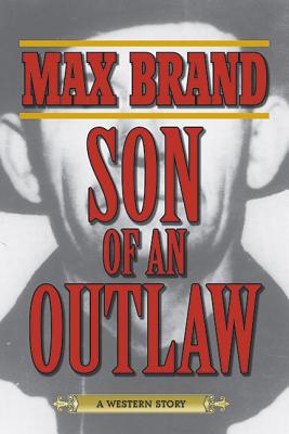 Image for Son of an Outlaw: A Western Story