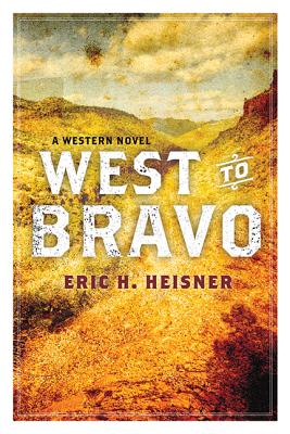 Image for West to Bravo: A Western Novel West to Bravo: A Western Novel