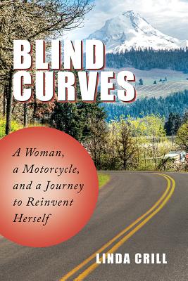 Image for Blind Curves: A Woman, a Motorcycle, and a Journey to Reinvent Herself