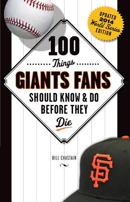 100 Things Giants Fans Should Know & Do Before They Die (100 Things.Fans Should Know)