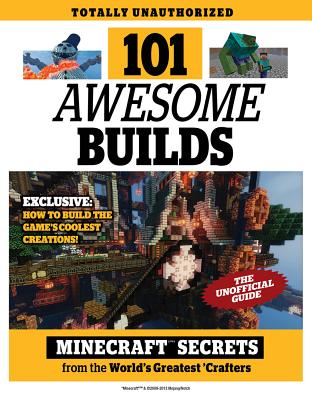 Image for 101 Awesome Builds: Minecraft Secrets from the World's Greatest Crafters