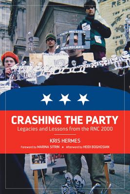 Image for Crashing the Party: Legacies and Lessons from the RNC 2000