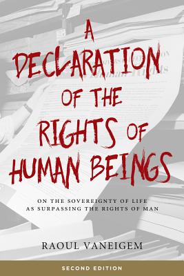Image for Declaration of the Rights of Human Beings: On the Sovereignty of Life as Surpassing the Rights of Man